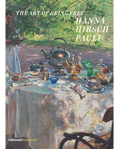 Hanna Hirsch Pauli : the art of being free