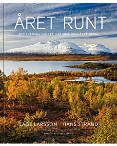 Året runt : naturen, vädret & de svenska årstiderna