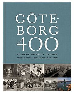 Göteborg 400 : stadens historia i bilder