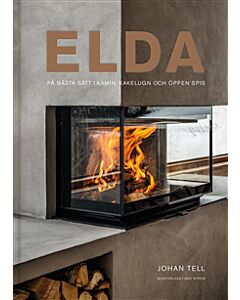 Elda : på bästa sätt i kamin, kakelugn och öppen spis