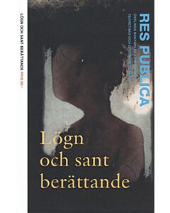 Res Publica 67. Lögn och sant berättande