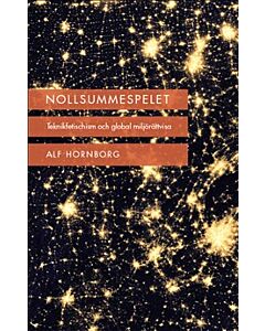 Nollsummespelet : teknikfetischism och global miljörättvisa