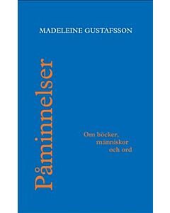 Påminnelser : om böcker, människor och ord