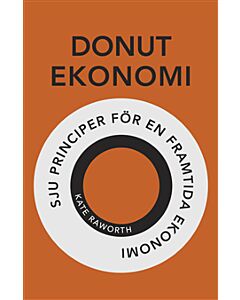 Donutekonomi : sju principer för en framtida ekonomi