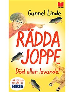 Rädda Joppe : död eller levande!