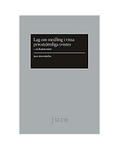 Lag om medling i vissa privaträttsliga tvister : en kommentar