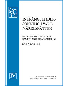 Intrångsundersökning i varumärkesrätten : ett effektivt verktyg i kampen mot piratkopiering