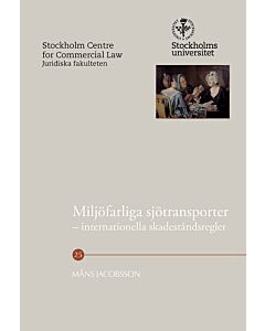 Miljöfarliga sjötransporter : internationella skadeståndsregler