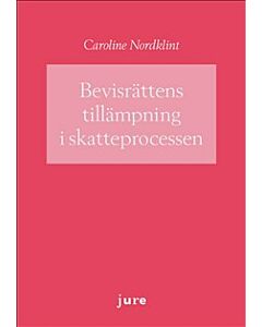 Bevisrättens tillämpning i skatteprocessen