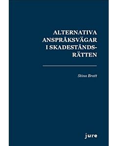 Alternativa anspråksvägar i skadeståndsrätten : om förhållandet mellan kontrakts- och deliktsansvar i avtalsförhållanden och kontraktskedjor