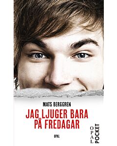 Jag ljuger bara på fredagar