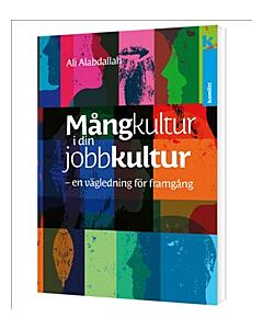 Mångkultur i din jobbkultur - en vägledning för framgång