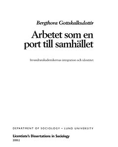 Arbetet som en port till samhället, Invandrarakademikers integration och identitet