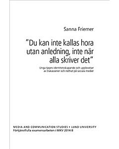 ”Du kan inte kallas hora utan anledning, inte när alla skriver det”