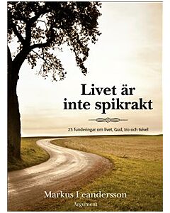 Livet är inte spikrakt