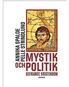 Mystik och politik : befriande kristendom