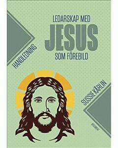 Ledarskap med Jesus som förebild - handledning