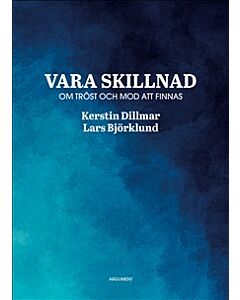 Vara skillnad : om tröst och mod att finnas