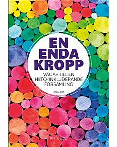 En enda kropp : vägar till en HBTQ-inkluderande församling