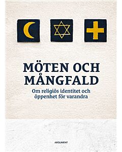 Möten och mångfald : om religiös identitet och öppenhet för varandra