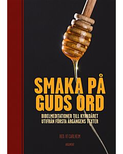 Smaka på Guds ord : bibelmeditationer till kyrkoåret