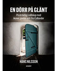 En dörr på glänt : på strövtåg i sällskap med ikoner, poeter och Tito Colliander