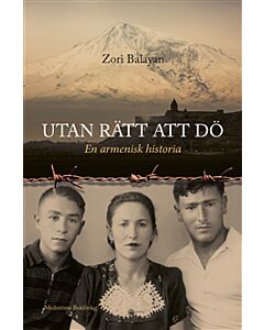 Utan rätt att dö : en armenisk historia