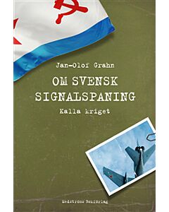 Om svensk signalspaning : Kalla kriget