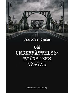 Om underrättelsetjänstens vägval