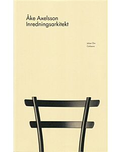 Åke Axelsson : inredningsarkitekt