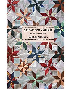 Stigar och vägskäl : kultur i närmiljö