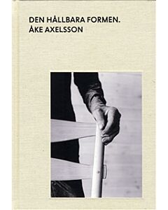 Den hållbara formen : Åke Axelsson