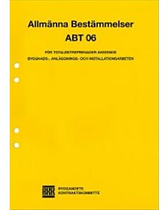 ABT 06. Allmänna bestämmelser för totalentreprenader avseende byggnads-, anläggnings- och installationsarbeten