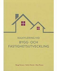 Kalkylering vid bygg- och fastighetsutveckling
