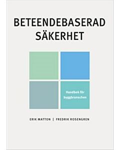 Beteendebaserad säkerhet : handbok för byggbranschen