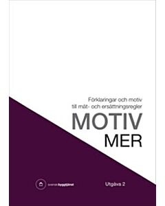 Motiv MER : förklaringar och motiv till mät- och ersättningsregler