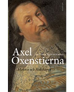 Axel Oxenstierna : makten och klokskapen
