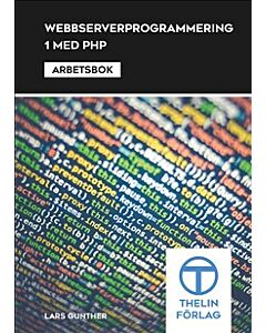 Webbserverprogrammering 1 med PHP - Arbetsbok