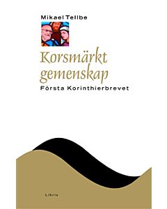 Korsmärkt gemenskap : Första Korinthierbrevet
