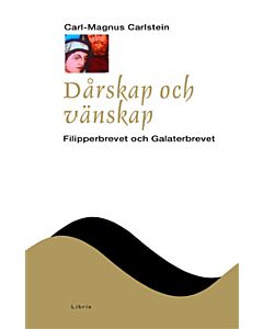 Dårskap och vänskap : filipperbrevet och galaterbrevet
