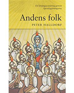 Andens folk : en lärjungavandring genom Apostlagärningarna
