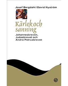 Kärlek och sanning : Johannesbreven, Judasbrevet och Andra Petrusbrevet