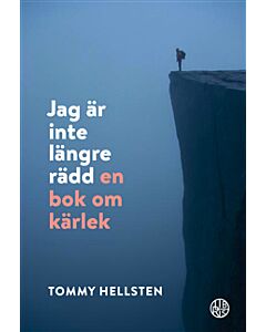 Jag är inte längre rädd : en bok om kärlek
