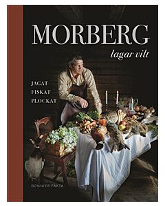 Morberg lagar vilt : jagat, fiskat, plockat