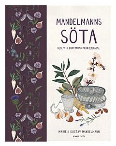 Mandelmanns söta : recept och baktankar från Djupadal