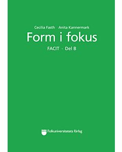 Form i fokus Facit. Del B