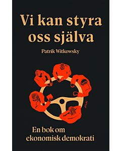 Vi kan styra oss själva