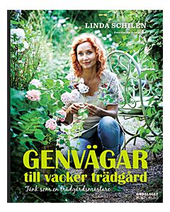 Genvägar till vacker trädgård : tänk som en trädgårdsmästare