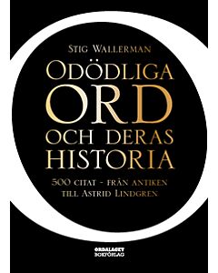 Odödliga ord och deras historia