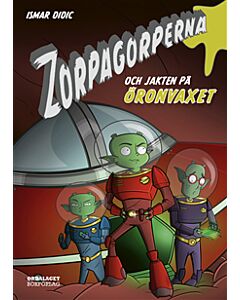 Zorpagorperna och jakten på öronvaxet